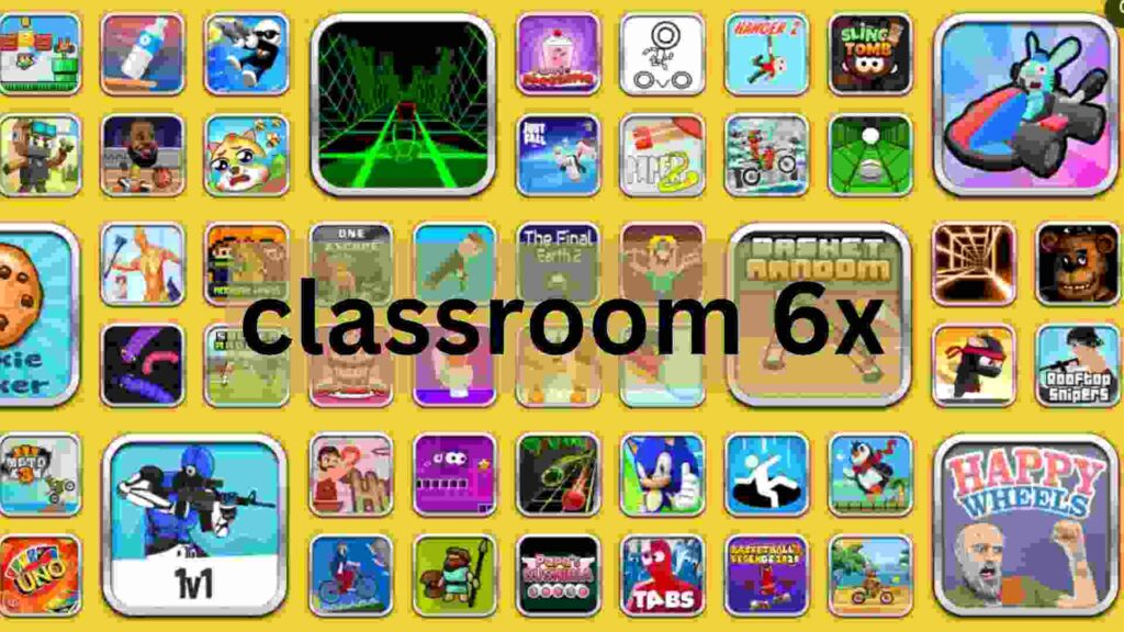 Classroom 6x | Unblocked Games; Features & Advantages