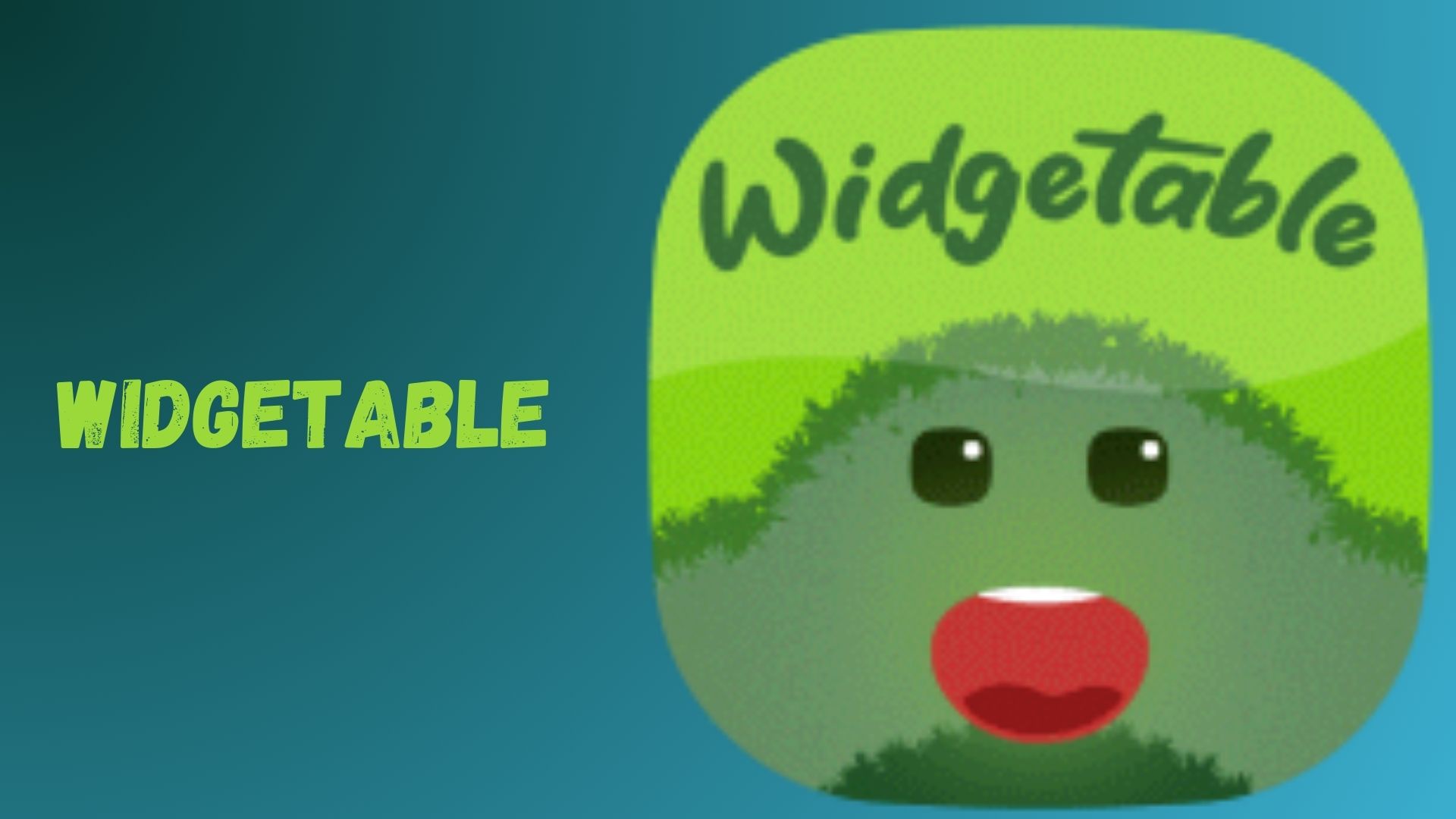 Widgetable